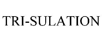 TRI-SULATION
