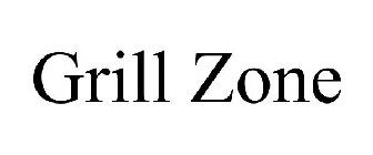 GRILL ZONE