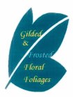 GILDED & FROSTED FLORAL FOLIAGES
