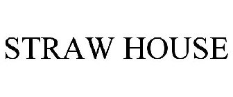 STRAW HOUSE