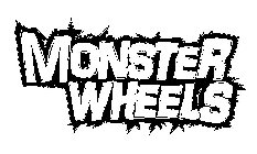 MONSTER WHEELS