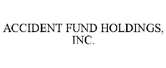 ACCIDENT FUND HOLDINGS, INC.