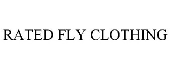 RATED FLY CLOTHING