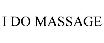 I DO MASSAGE