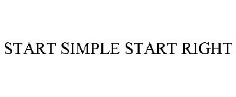 START SIMPLE START RIGHT