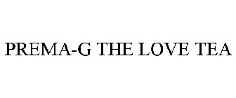 PREMA-G THE LOVE TEA