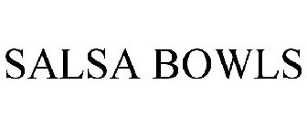 SALSA BOWLS