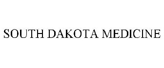 SOUTH DAKOTA MEDICINE