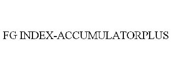 FG INDEX-ACCUMULATORPLUS