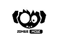 ZOMBIE MODE XXX