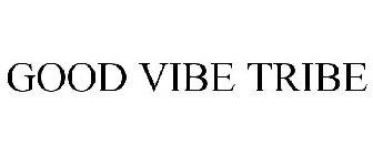 GOOD VIBE TRIBE