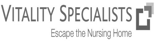 VITALITY SPECIALISTS ESCAPE THE NURSING HOME