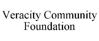 VERACITY COMMUNITY FOUNDATION