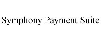 SYMPHONY PAYMENT SUITE