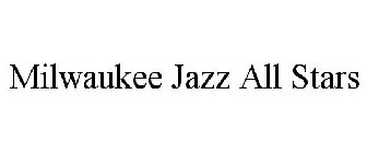MILWAUKEE JAZZ ALL STARS