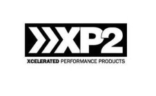 XP2 XCELERATED PERFORMANCE PRODUCTS