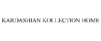 KARDASHIAN KOLLECTION HOME