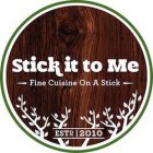STICK IT TO ME FINE CUISINE ON A STICK EST 2010