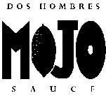 DOS HOMBRES MOJO SAUCE