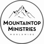 MOUNTAINTOP MINISTRIES WORLDWIDE