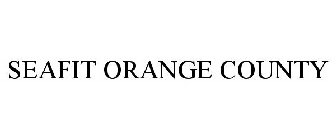 SEAFIT ORANGE COUNTY
