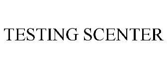 TESTING SCENTER