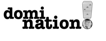 DOMI NATION!