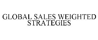 GLOBAL SALES WEIGHTED STRATEGIES