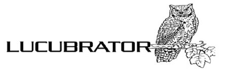 LUCUBRATOR
