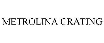 METROLINA CRATING