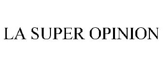 LA SUPER OPINION