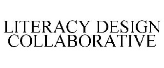LITERACY DESIGN COLLABORATIVE