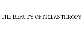 THE BEAUTY OF PHILANTHROPY