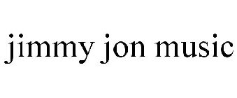 JIMMY JON MUSIC