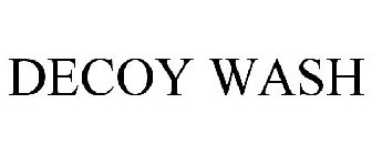 DECOY WASH