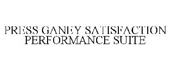 PRESS GANEY SATISFACTION PERFORMANCE SUITE