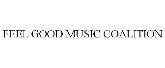 FEEL GOOD MUSIC COALITION