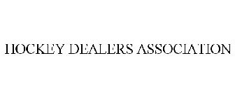 HOCKEY DEALERS ASSOCIATION