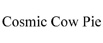 COSMIC COW PIE