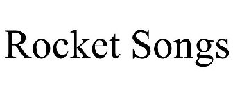 ROCKET SONGS