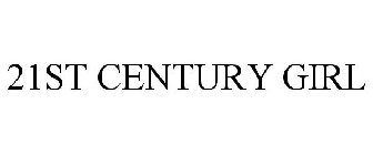 21ST CENTURY GIRL