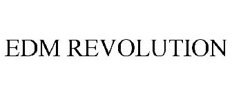 EDM REVOLUTION