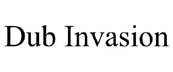DUB INVASION