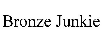 BRONZE JUNKIE