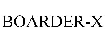 BOARDER-X