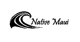 NATIVE MAUI