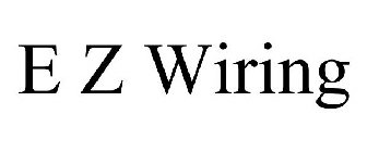 E Z WIRING