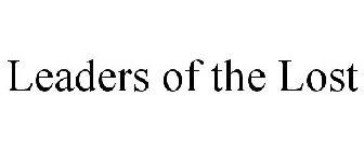 LEADERS OF THE LOST