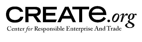 CREATE.ORG CENTER FOR RESPONSIBLE ENTERPRISE AND TRADE