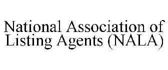 NATIONAL ASSOCIATION OF LISTING AGENTS (NALA)